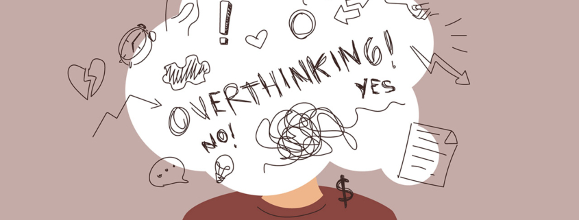 overthinking, a lot of thought, complicated thoughts