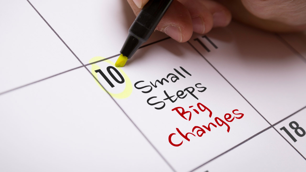 Small Steps Big Changes writing on a calendar